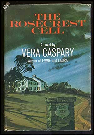 The Rosecrest Cell, Caspary's fictionalized account of the Communist Party